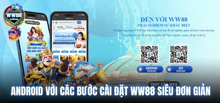  Android với các bước cài đặt WW88 siêu đơn giản