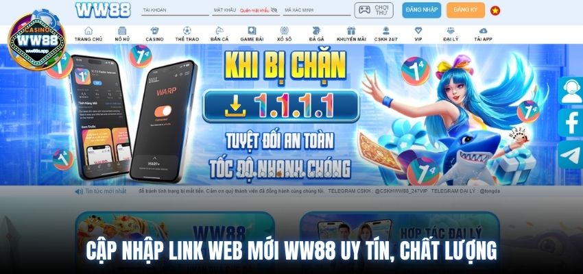 Cập nhập Link web mới WW88 uy tín, chất lượng