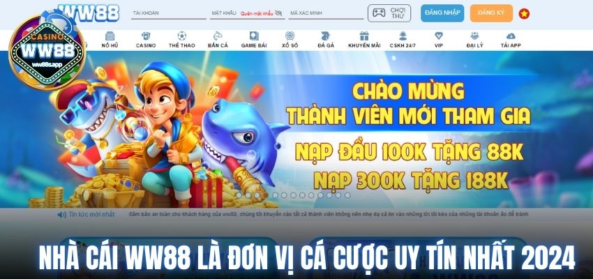 Nhà cái WW88 là đơn vị cá cược uy tín nhất 2024