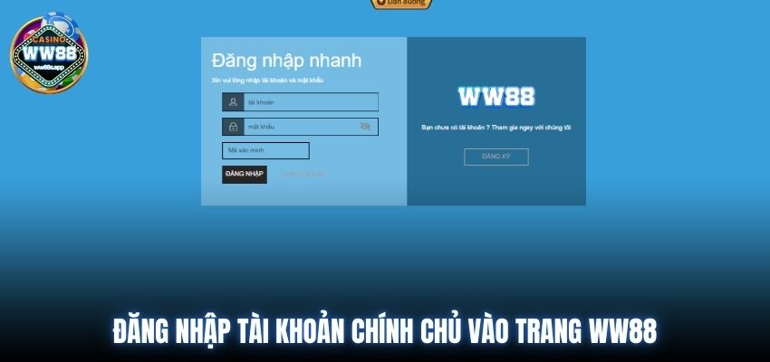 Đăng nhập tài khoản chính chủ vào trang WW88