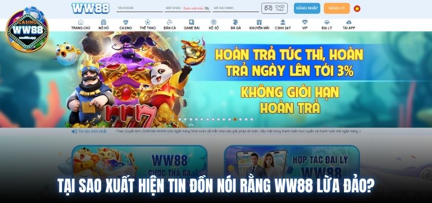 Tại sao xuất hiện tin đồn nói rằng WW88 lừa đảo?