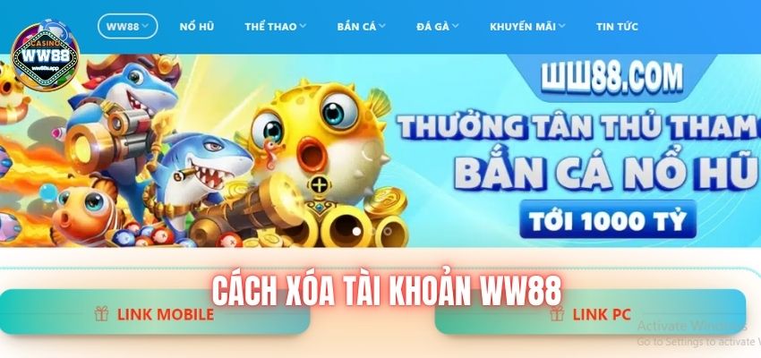 Cách xóa tài khoản WW88 nhanh chóng, an toàn, bảo mật thông tin