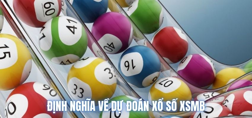 Tham gia dự đoán xổ số XSMB chuẩn xác nhất