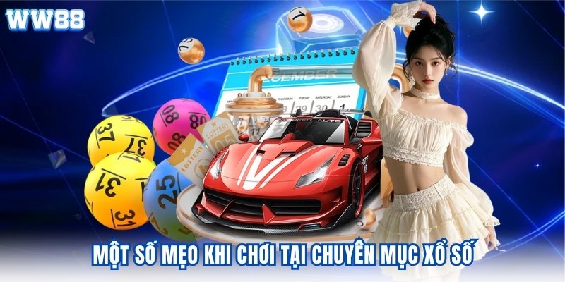 Một số mẹo khi chơi tại chuyên mục xổ số